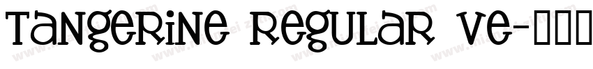 Tangerine Regular Ve字体转换